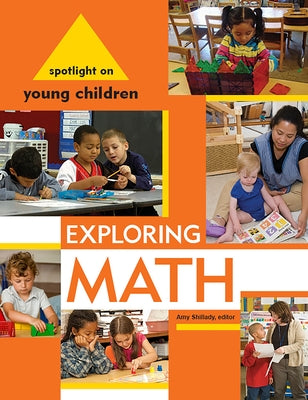 Spotlight on Young Children: Exploring Math Paperback National Association for the Education of You