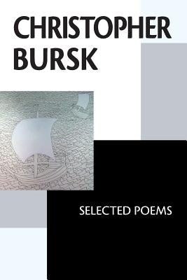 Christopher Bursk: Selected Poems Paperback Futurecycle Press