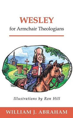 Wesley for Armchair Theologians Paperback Westminster John Knox Press