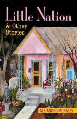 Little Nation and Other Stories by Morales, Alejandro