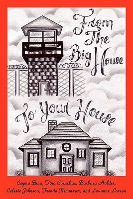 From The Big House To Your House: Cooking in Prison Createspace Independent Publishing Platform