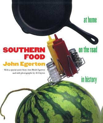 Southern Food: At Home, on the Road, in History Paperback University of North Carolina Press