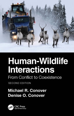 Human-Wildlife Interactions: From Conflict to Coexistence Paperback CRC Press