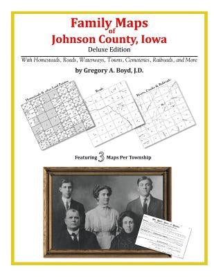 Family Maps of Johnson County, Iowa by Boyd J. D., Gregory a.