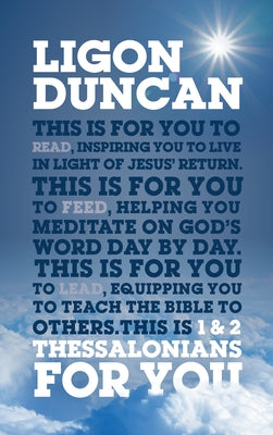 1 & 2 Thessalonians for You: For Reading, for Feeding, for Leading by Duncan, Ligon