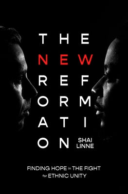 The New Reformation: Finding Hope in the Fight for Ethnic Unity Paperback Moody Publishers