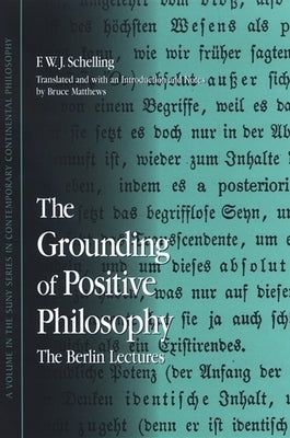 Paperback copy of The Grounding of Positive Philosophy by State University of New York Press, with a clear view of the cover.