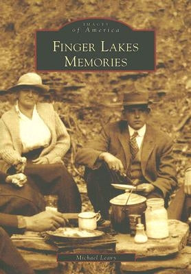 Finger Lakes Memories Paperback Arcadia Publishing (SC)