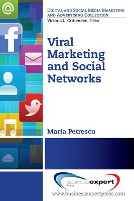 Viral Marketing and Social Networks Paperback Business Expert Press
