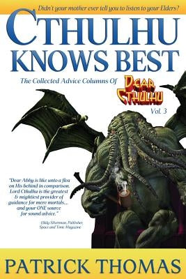 Cthulhu Knows Best: A Dear Cthulhu Collection Padwolf Publishing