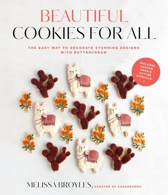 Beautiful Cookies for All: The Easy Way to Decorate Stunning Designs with Buttercream Paperback Page Street Publishing