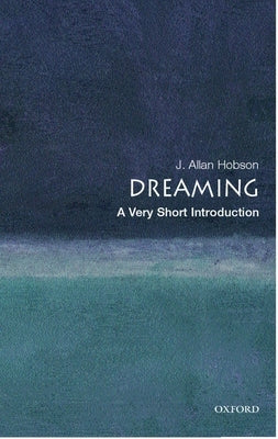 Dreaming: A Very Short Introduction by Hobson, J. Allan