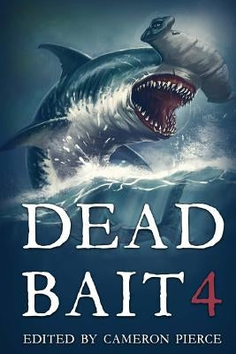 Dead Bait 4 by Southard, Nate