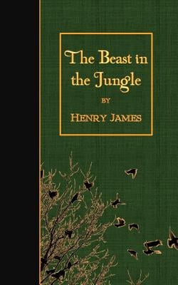 The Beast in the Jungle by James, Henry