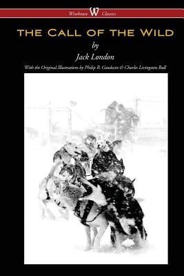 The Call of the Wild (Wisehouse Classics - with original illustrations) Paperback Wisehouse Classics