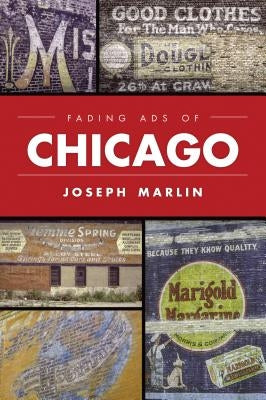 Fading Ads of Chicago Paperback History Press