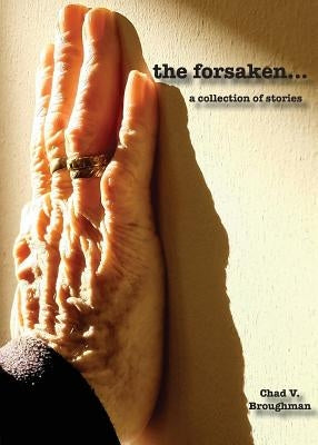 The forsaken...: a collection of stories Paperback Etchings Press