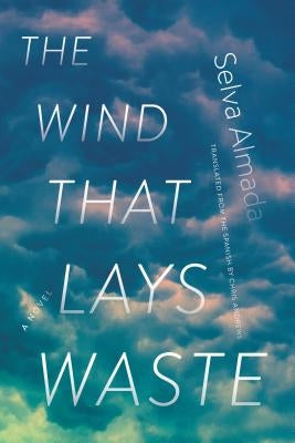 The Wind That Lays Waste Paperback Graywolf Press