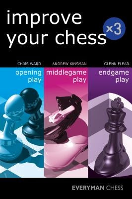Improve Your Chess x 3 Paperback Everyman Chess