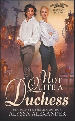 Not Quite A Duchess Paperback Alyssa Alexander
