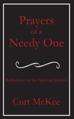 Prayers of a Needy One Paperback Parson's Porch