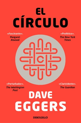 El Círculo / The Circle by Eggers, Dave