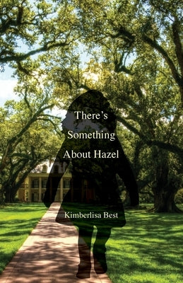 There's Something About Hazel Paperback Trilogy Christian Publishing