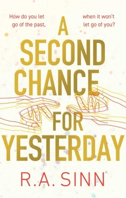 A Second Chance for Yesterday by Sinn, R. A.