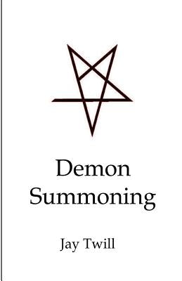 Demon Summoning by Twill, Jay