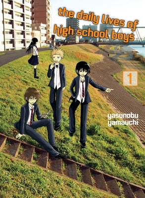 The Daily Lives of High School Boys, Volume 1 by Yamauchi, Yasunobu