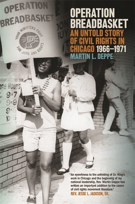 Operation Breadbasket: An Untold Story of Civil Rights in Chicago, 1966-1971 Paperback University of Georgia Press
