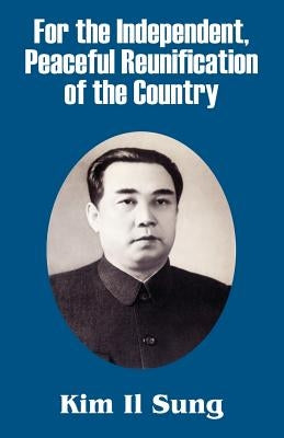 For the Independent, Peaceful Reunification of the Country Paperback University Press of the Pacific