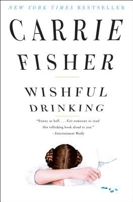 Paperback of Wishful Drinking by Simon & Schuster showing the book cover with title and author’s name.