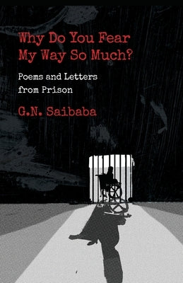Why Do You Fear My Way So Much? Poems and Letters from Prison Paperback Speaking Tiger Books