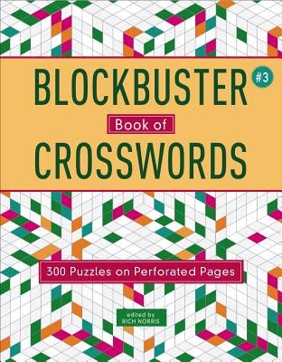 Blockbuster Book of Crosswords 3: Volume 3 by Norris, Rich