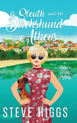 A Sleuth and her Dachshund in Athens by Higgs, Steve