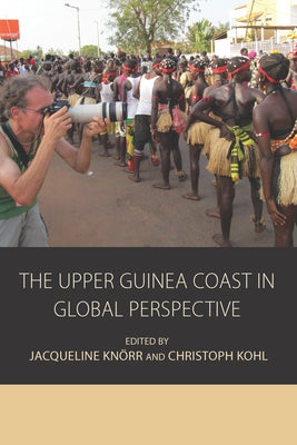 The Upper Guinea Coast in Global Perspective Paperback Berghahn Books