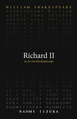 Richard II by Shakespeare, William