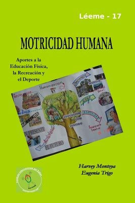 Motricidad Humana: aportes a la educación física, la recreación y el deporte by Trigo, Eugenia