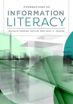 Foundations of Information Literacy Paperback Neal-Schuman Publishers