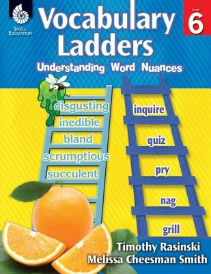 Vocabulary Ladders: Understanding Word Nuances Level 6 (Level 6): Understanding Word Nuances [With CDROM] Paperback Shell Education Pub