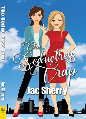 The Seductress Trap by Sherry, Jac