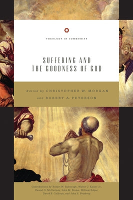 Suffering and the Goodness of God (Redesign): Volume 1 by Morgan, Christopher W.