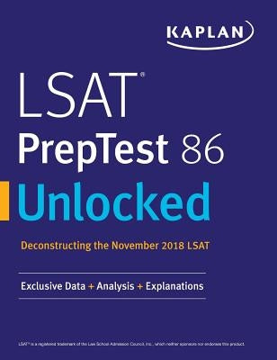 LSAT PrepTest 86 Unlocked: Exclusive Data + Analysis + Explanations by Kaplan Test Prep