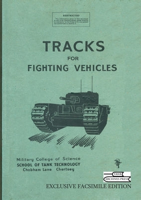 Tracks for Fighting Vehicles Paperback Tank Archives Press