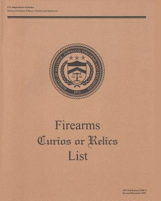 Firearms Curios or Relics List Paperback Createspace Independent Publishing Platform