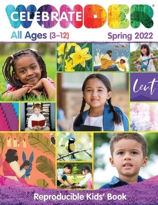 Celebrate Wonder All Ages Repro Book Spring 2022 by Cokesbury