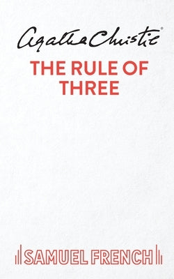 Rule of Three Paperback Samuel French Ltd