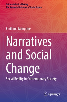 Narratives and Social Change: Social Reality in Contemporary Society by Mangone, Emiliana