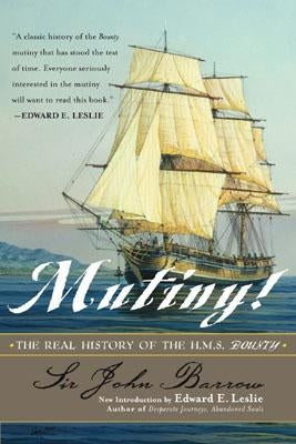 Mutiny!: The Real History of the H.M.S. Bounty Paperback Cooper Square Press
